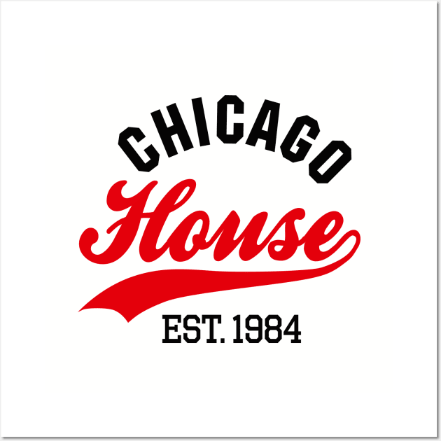 Chicago house est. 1984 Wall Art by LaundryFactory